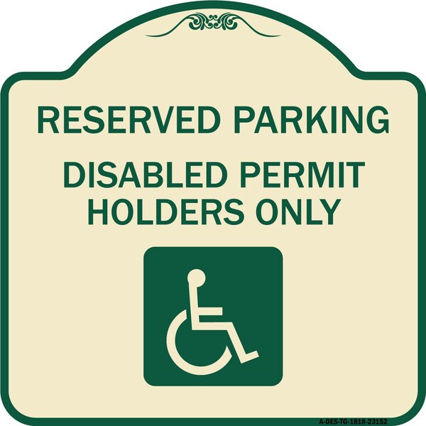 Signmission Reserved Parking Disabled Permit Holders Heavy-Gauge Aluminum Sign, 18" x 18", TG-1818-23152 A-DES-TG-1818-23152 - main